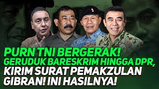 Purn Tni Bergerak Geruduk Bareskrim Hingga Dpr Kirim Surat Pemakzulan Gibran Ini Hasilnya