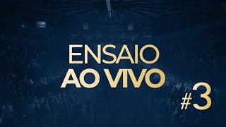 3# ENSAIO AO VIVO DO RENASCER PRAISE