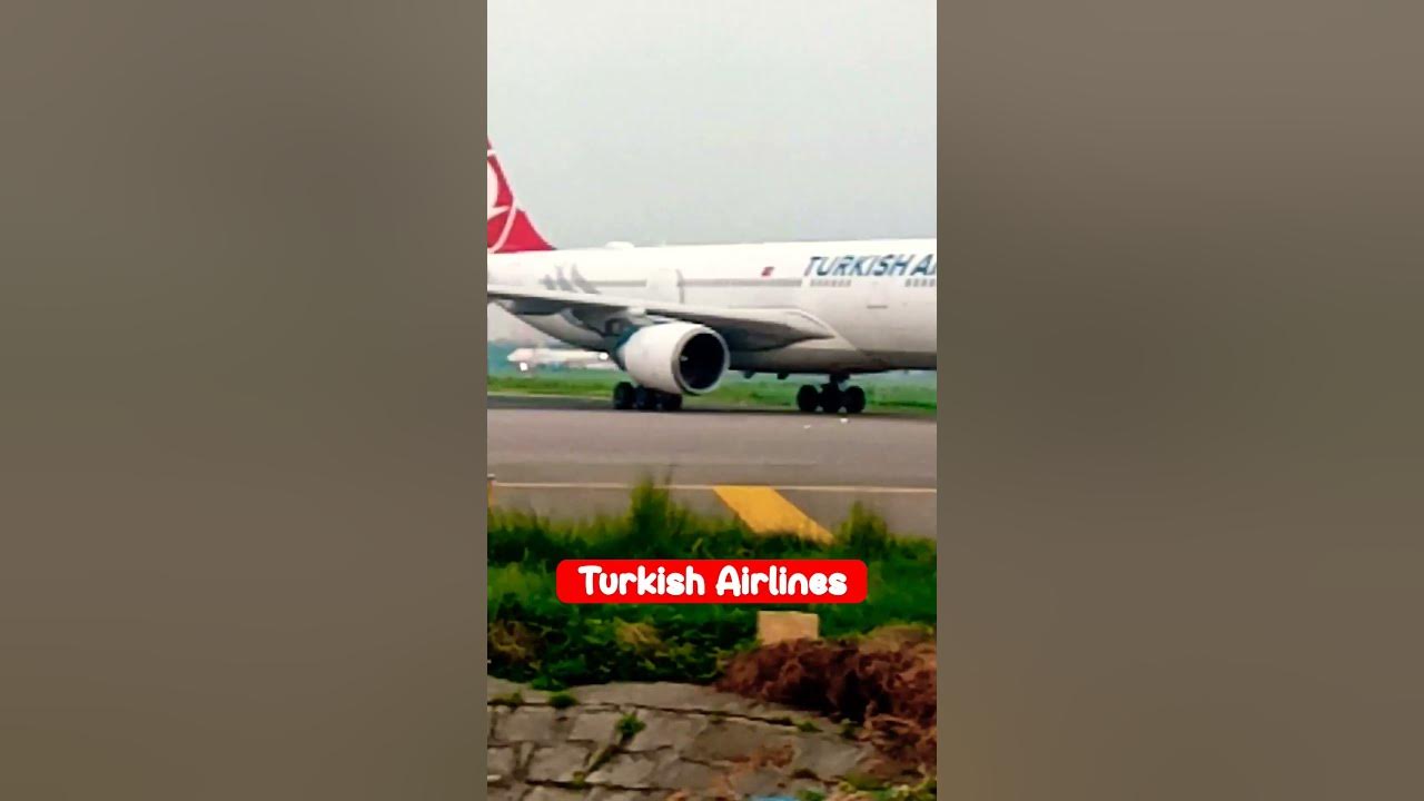 Turkish Airlines is at Dhaka Airport planespotting aeroplane YouTube