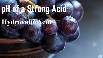 pH Analysis: Solving for the pH of a Dilute Strong Acid - Hydroiodic Acid