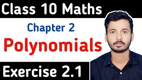 Polynomials | Class 10 Maths | Chapter 2 Polynomials Exercise 2.1| Exercise 2.1 | NCERT