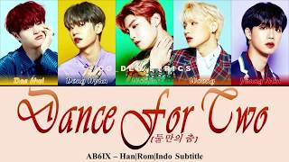#AB6IX - DANCE FOR TWO 'COLOR CODED' HAN/ROM/INDO SUB |By : #Ren_918