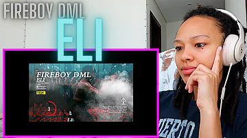 Fireboy DML - ELI (Official Video) | 👀🔥 Reaction/Review
