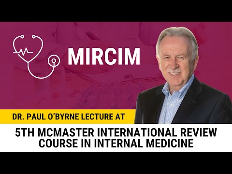 Paul O’Byrne lecture at 5th McMaster International Review Course in Internal Medicine (MIRCIM)