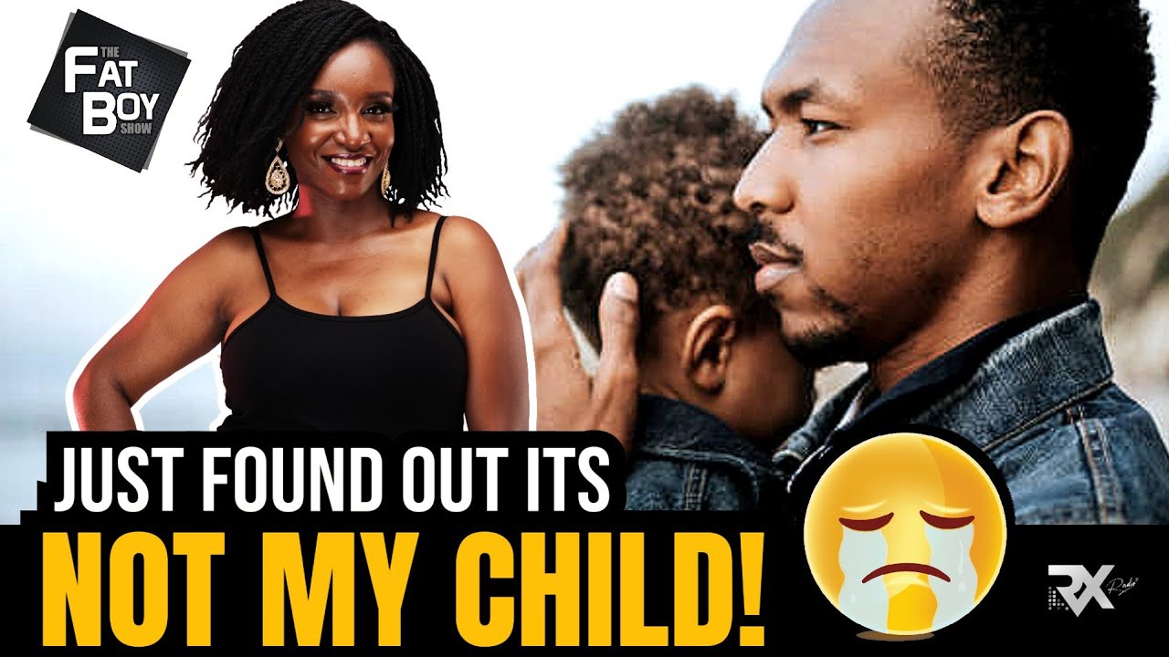 THE FATBOY SHOW: Should A Man Care For Children That He Finds Out Aren't His After The Mother Dies?