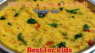 Dalia Khichdi Recipe | Dalia Pulao With Mung Dal | दलिया खिचड़ी रेसिपी |Broken Wheat Khichdi