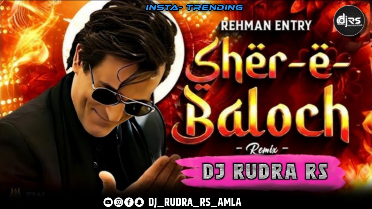 Sher- E - Baloch || Rehman Entry || Remix || DJ RUDRA RS 