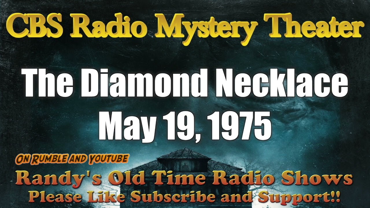 CBS Radio Mystery Theater The Diamond Necklace May 19, 1975 Re-upload to get better quality Audio