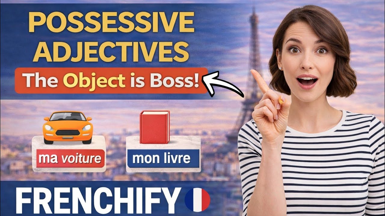 POSSESSIVE ADJECTIVES : THE OBJECT IS BOSS !! 