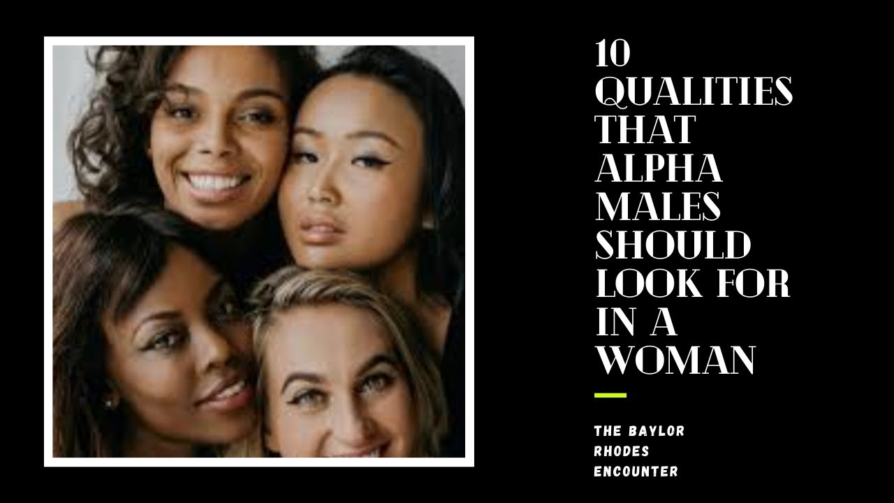 10 qualities an alpha male should look for in a woman - YouTube