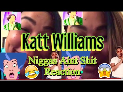 Katt Williams  - Niggas Ain’t Shit  - Reaction Video
