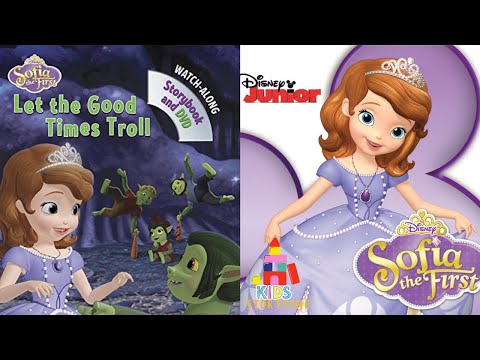 Kids Parents Book Read Aloud Disney Junior Sofia The First Let The Good Times Troll
