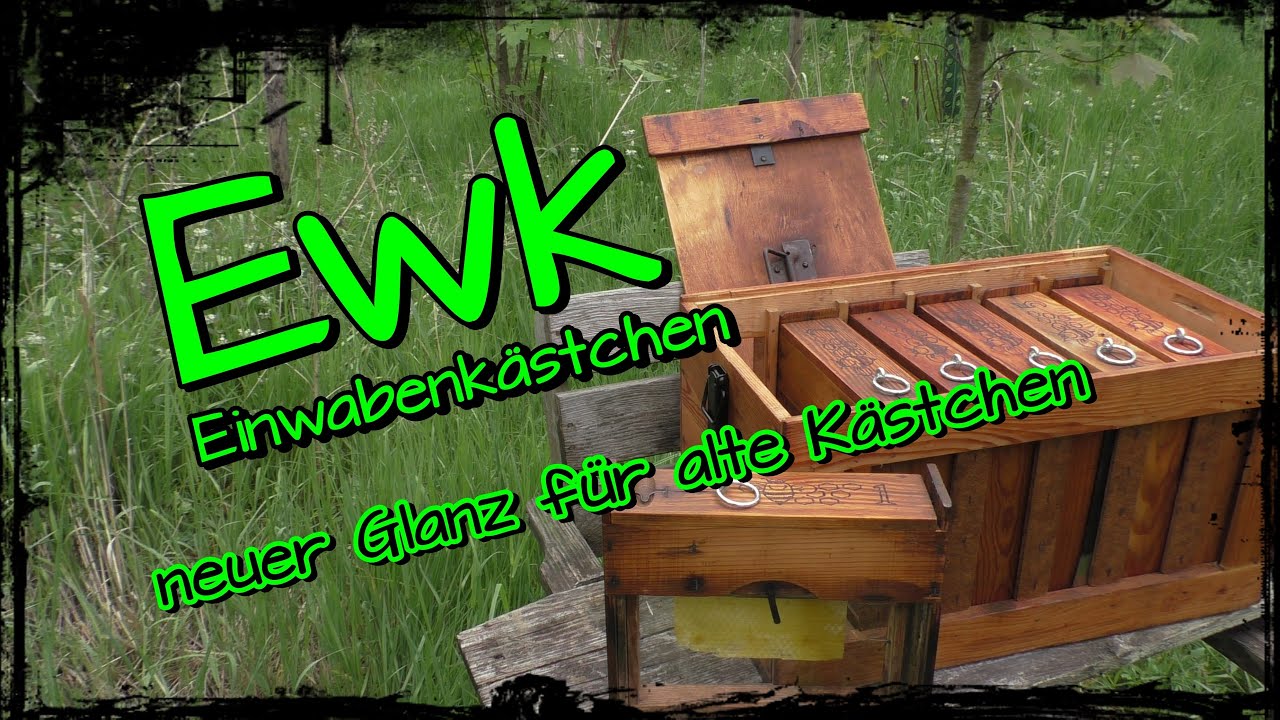 EWK Einwabenkästchen neuer Glanz für alte Kästchen
