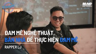 Đam mê nghệ thuật, bán nhà để thực hiện đam mê - Rapper LJ | American Dream Show #8