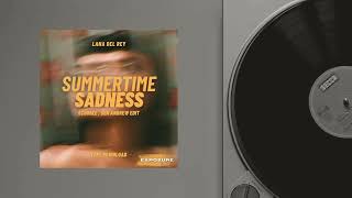 Lana Del Rey - Summertime Sadness ( Echobee, Sen Andrew Edit ) Afro House