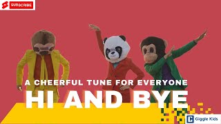 Hi and Bye kids song | Sing Along | English song for kids