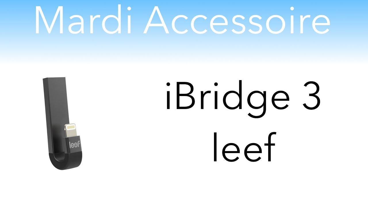 La clé Leef iBridge augmente le stockage sur iPhone et iPad – L'Express