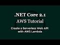 Create a Serverless .NET Core 2.1 Web API with AWS Lambda
