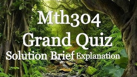 Mth304 Grand Quiz Solution 2020 Total 60 Questions With Brief Explanation