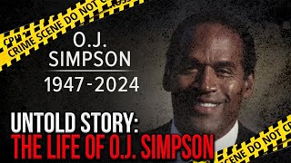 Unveiling the Untold Story: The Life of O.J. Simpson | True Crime Watch