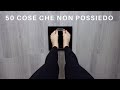 50 cose COMUNI che non possiedo | Minimalismo Risparmio Sostenibilità