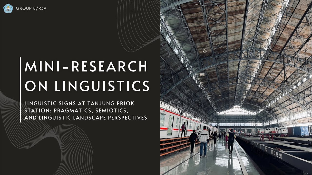 Uncovering Hidden Meanings: Linguistic Study at Tanjung Priok Station (Group 8/R3A)