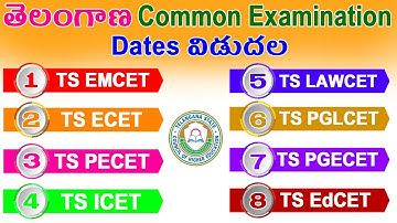 TS EAMCET, ICET, ECET,PECET,LAWCET, PGLCET,PGECET, EdCET  - 2019 Examination Dates Out