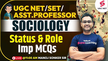 UGC NET Sociology | UGC NET June 2024 Sociology Imp MCQs | Status and Role MCQ | Manoj Sir