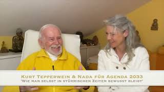 Kurt Tepperwein & Nada für die Agenda 2033 - Wie man selbst in stürmischen Zeiten bewusst bleibt