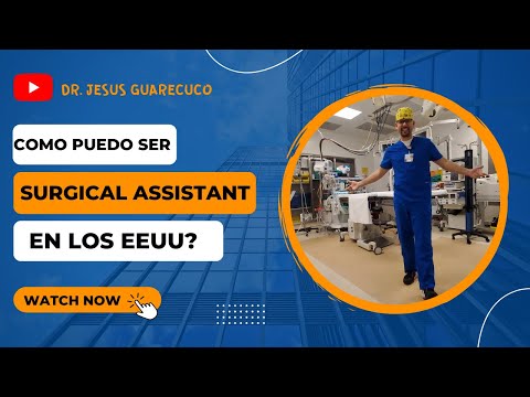 Cómo trabajar como SURGICAL ASSISTANT en los EEUU?