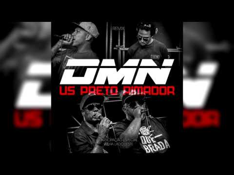 DMN - Us Preto Rimador ft. Wilha Lado Leste (Remix/Áudio Oficial)