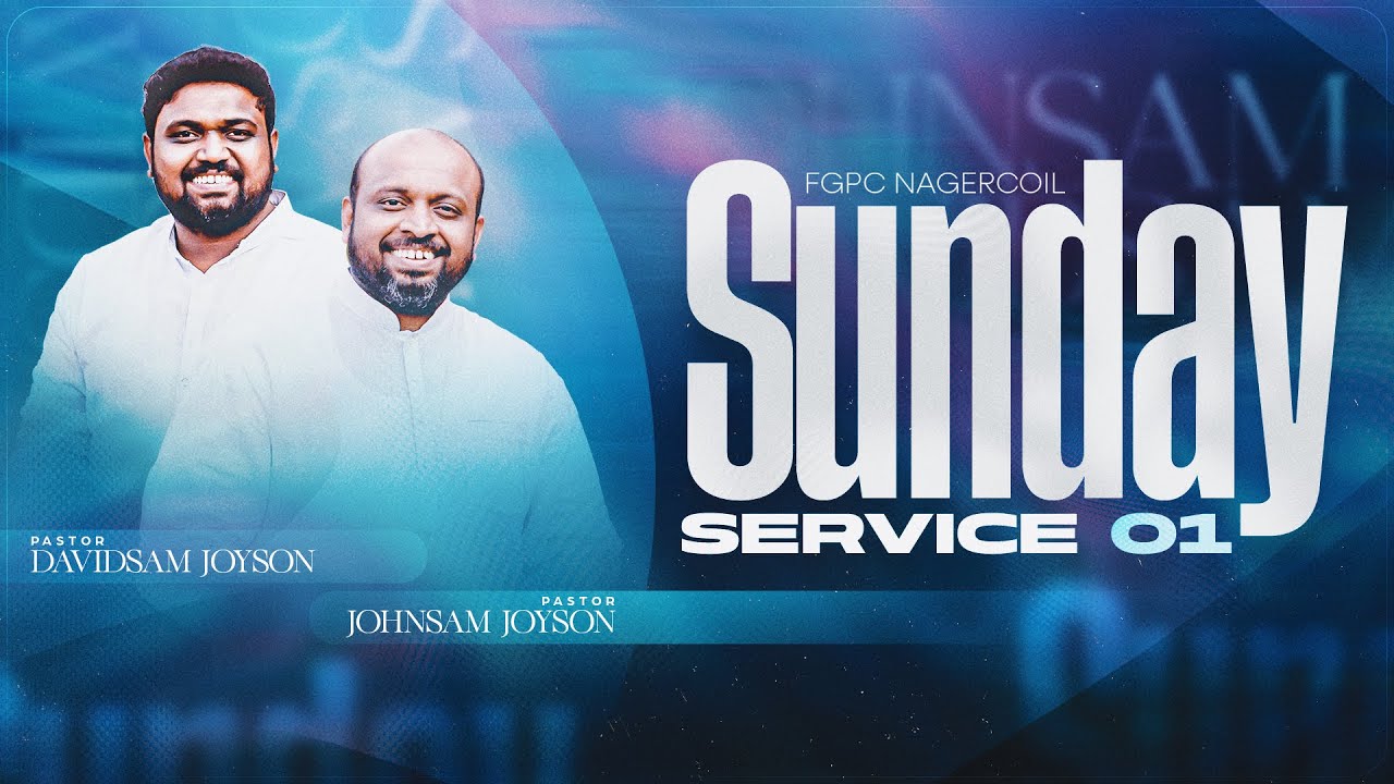 SUNDAY SERVICE - 01 (28-12-2025)​​ | JOHNSAM JOYSON | DAVIDSAM JOYSON | FGPC NAGERCOIL |