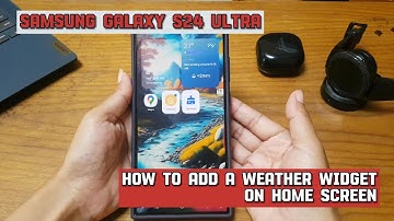 How to add a weather widget to your Samsung Galaxy S24 Ultra Home screen
