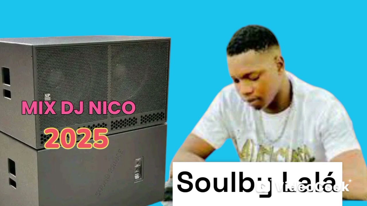 DJ NICO SOULBY LALA LALA MIX 2025