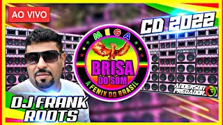 MEGA BRISA DO SOM | CD 2022 | Dj Frank Roots