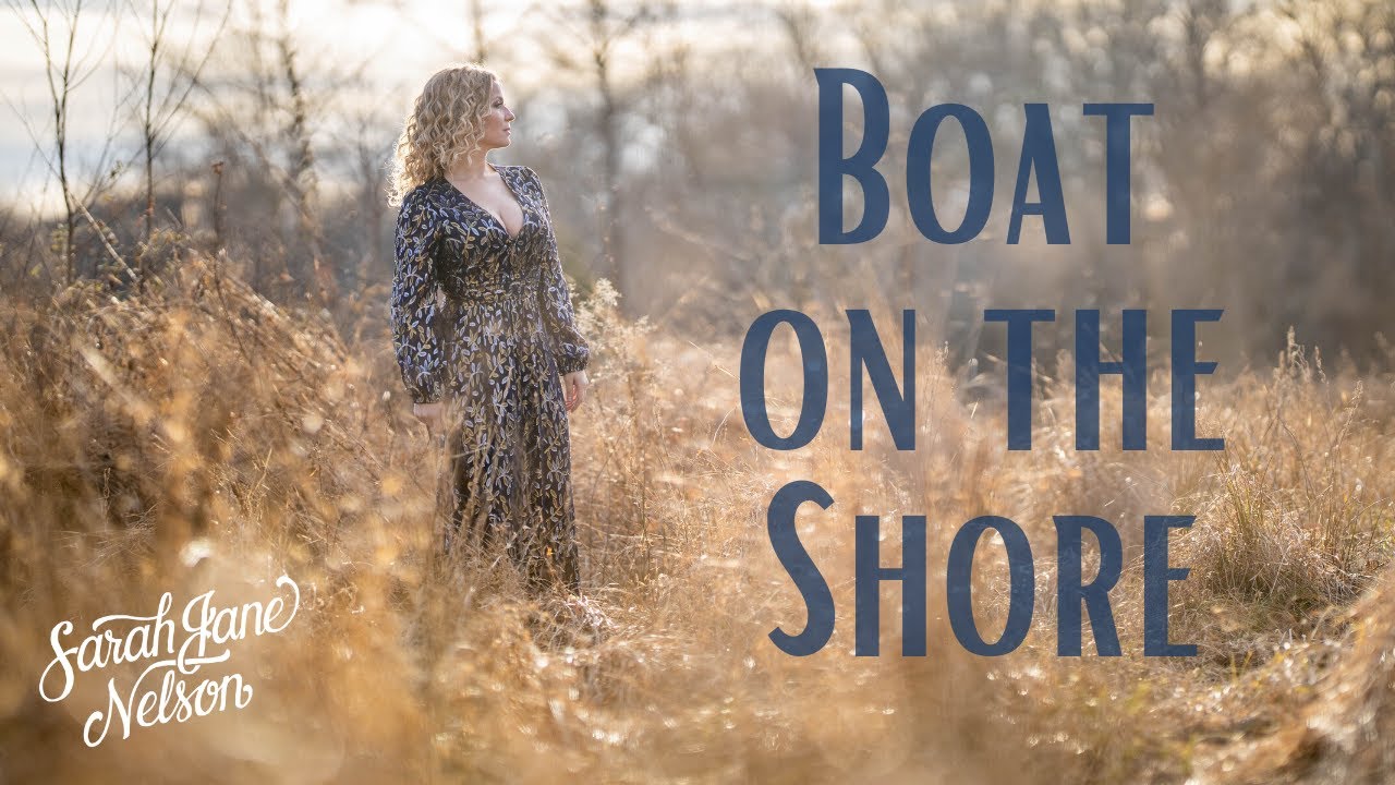 Sarah Jane Nelson - Boat on the Shore (Official Video) auf YouTube ansehen Sarah Jane Nelson - Boat on the Shore (Official Video) auf YouTube ansehen