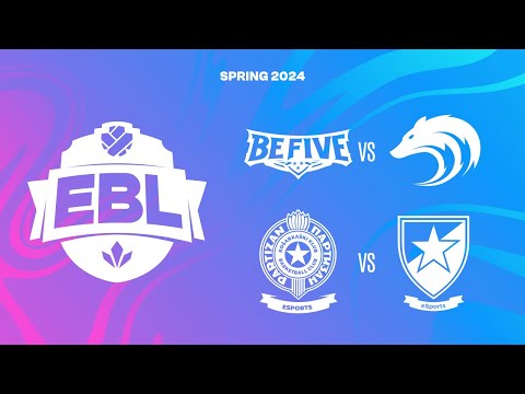 EBL 2024 - Crvena zvezda vs Partizan | BeFive vs Lupus - SPRING 2024