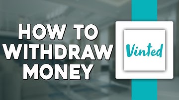 How To Withdraw Money on Vinted (Quick Tutorial)