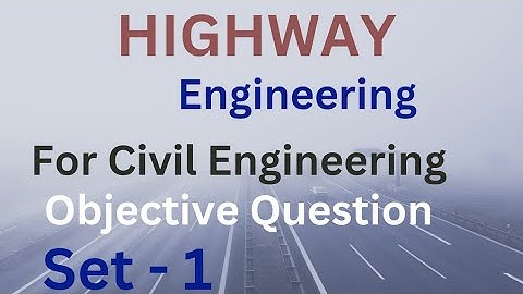 Highway Engineering objective Question civil engineering/ HIGHWAY MCQ QUESTION WITH ANSWERS