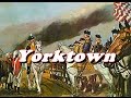 History Brief The Battle Of Yorktown 