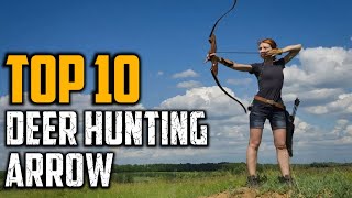Top 10 Best arrows for deer hunting In 2025