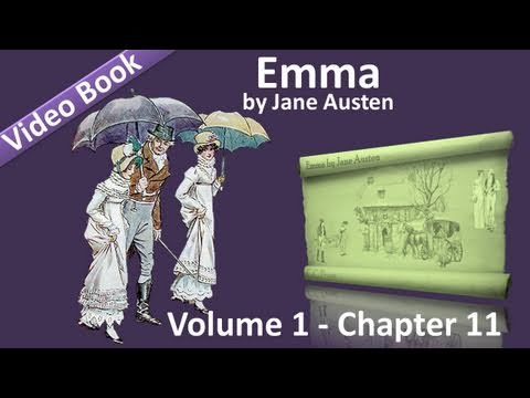 Vol 1 - Chapter 11 - Emma by Jane Austen