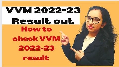 VVM 2022-23 result out | How to check VVM result | How to check all students score of VVM 2022-23 .
