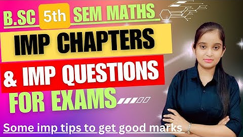 B.Sc 5th sem Maths || Imp chapters and questions series || By Jyoti Chaudhary ✍️✍️