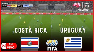 COSTA RICA VS URUGUAY EN VIVO | INTERNATIONAL FRIENDLY 24 | SIMULACIÓN Y PUNTUACIÓN LIVE