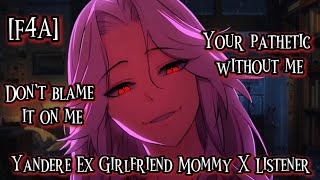 Yandere Ex Girlfriend Mommy wants you back | ASMR | (F4A)(Yandere)(Horror)(Toxic)