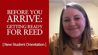 Before You Arrive: Getting Ready for Reed - New Student Orientation '22