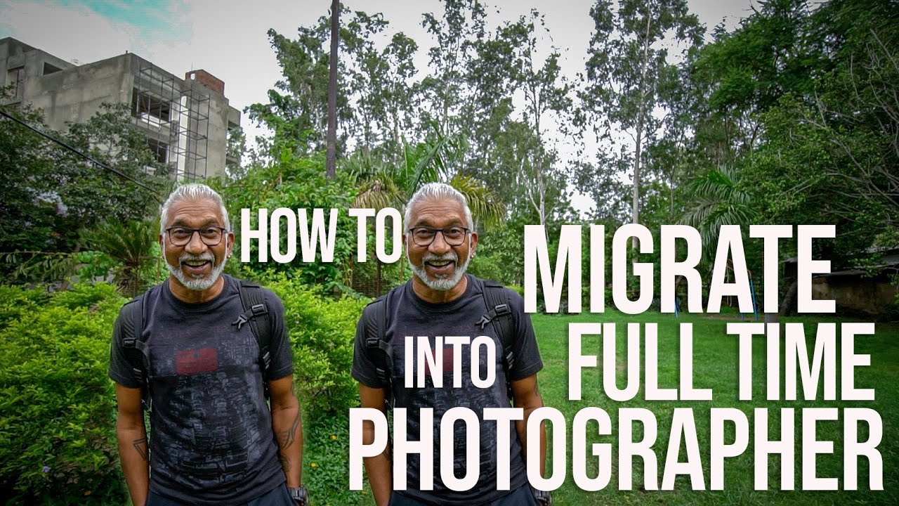 How To Migrate Into Full Time Photographer