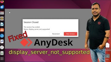 Anydesk error - status: display_server_not_supported
