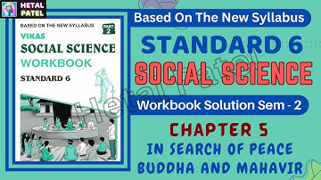 In Search of Peace : Buddha and Mahavir | Ch 5 | Std 6 | Social Science | Workbook Solution | Sem 2